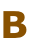 B
