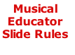 Musical 
Educator
Slide Rules


